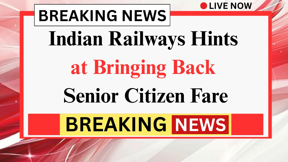 Indian Railways Hints at Bringing Back Senior Citizen Fare Concession Nationwide