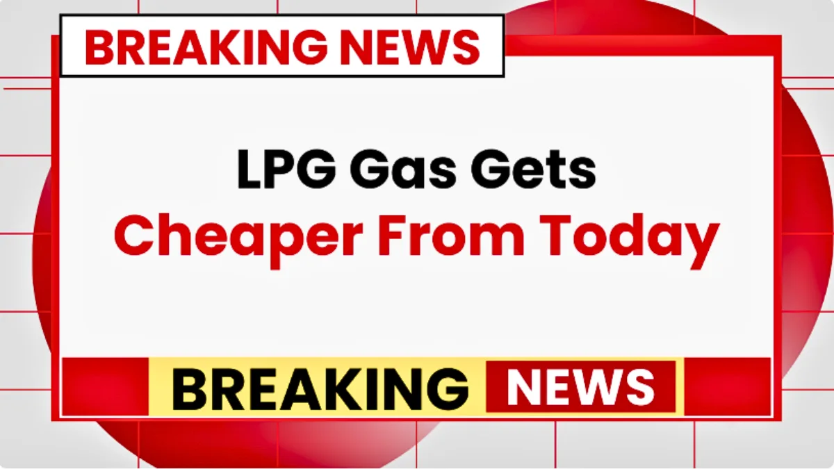 LPG Price Update: Domestic Cylinder Costs Slashed A Big Break for Family Budgets