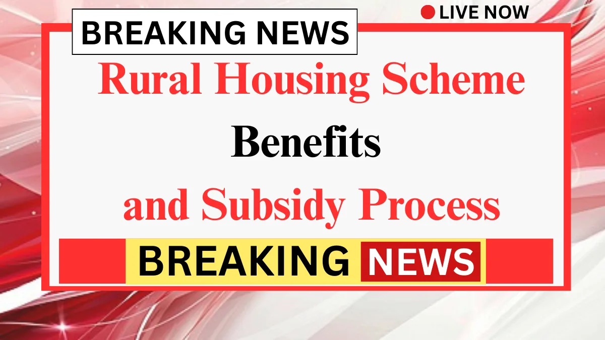 Rural Housing Subsidy 2026: Updated Beneficiary List and Eligibility Rules Explained